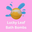 Lucky Leaf Bath Bombs